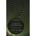 Close to the Machine: Technophilia and Its Discontents (25th Anniversary Edition)