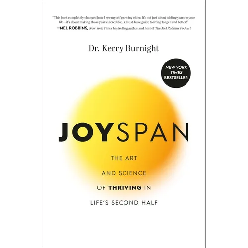 Joyspan: The Art and Science of Thriving in Life's Second Half