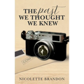 The Past We Thought We Knew: A Special Agent Riley Reynolds Mystery