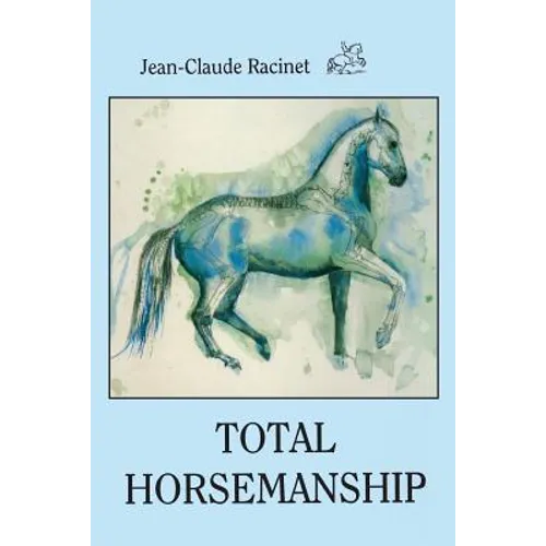 Total Horsemanship: A recipe for riding in absolute balance