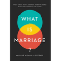 What Is Marriage?: Man and Woman: A Defense