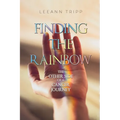 Finding the Rainbow: The Other Side of a Cancer Journey