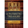 Patristic Treasury: Early Church Wisdom for Today