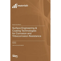 Surface Engineering & Coating Technologies for Corrosion and Tribocorrosion Resistance