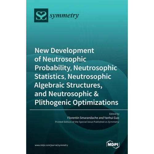 New Development of Neutrosophic Probability, Neutrosophic Statistics, Neutrosophic Algebraic Structures, and Neutrosophic Plithogenic Optimizations