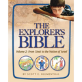 Explorer's Bible, Vol 2: From Sinai to the Nation of Israel