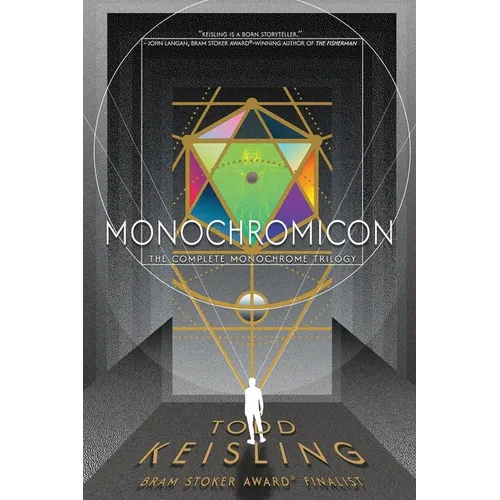Monochromicon: The Complete Monochrome Trilogy