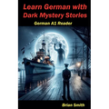 Learn German with Dark Mystery Stories