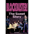 Blockbuster!: The Sweet Story