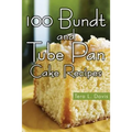 100 Bundt and Tube Pan Cake Recipes