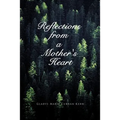Reflections from a Mother's Heart