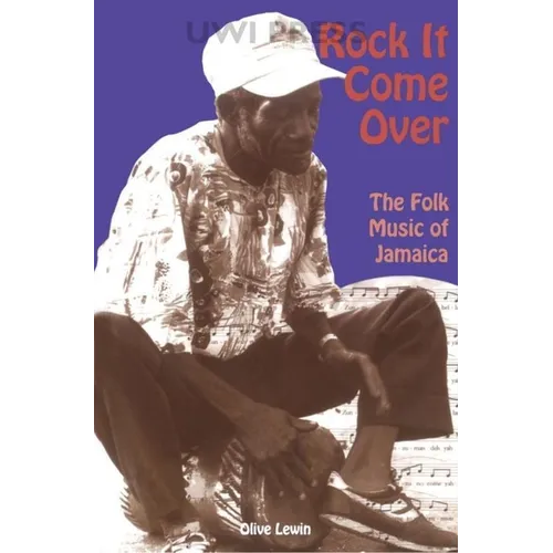 Rock It Come Over: The Folk Music of Jamaica