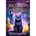 Bogs, Brews, and Banshees: A Skye O'Shea Paranormal Cozy Mystery