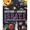 Questions and Answers about Space: The Universe as You've Never Seen It Before
