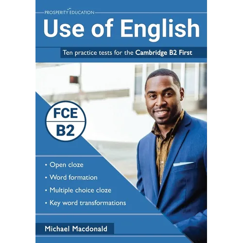 Use of English: Ten practice tests for the Cambridge B2 First