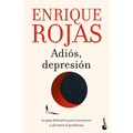 Adiós, Depresión: La Guía Definitiva Para Reconocer Y Afrontar El Problema / Goodbye, Depression