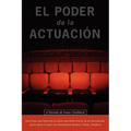 El Poder de la Actuacion. El Metodo de Ivana Chubbuck