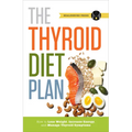 Thyroid Diet Plan: How to Lose Weight, Increase Energy, and Manage Thyroid Symptoms