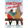 Concédeme Un Deseo. Doce Días de Fake Dating. Un Amor ¿Real? / Make My Wish Come True