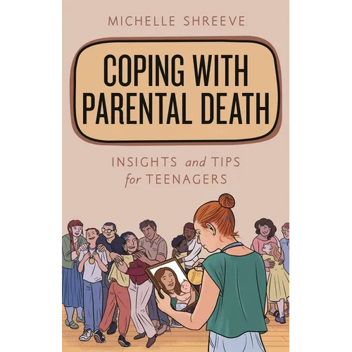Coping with Parental Death: Insights and Tips for Teenagers