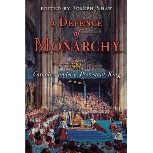 A Defence of Monarchy: Catholics under a Protestant King