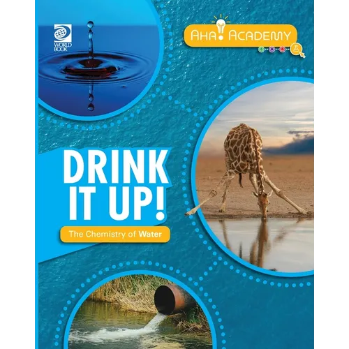Drink It Up! The Chemistry of Water