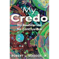 My Credo: No Boundaries, No Conclusions