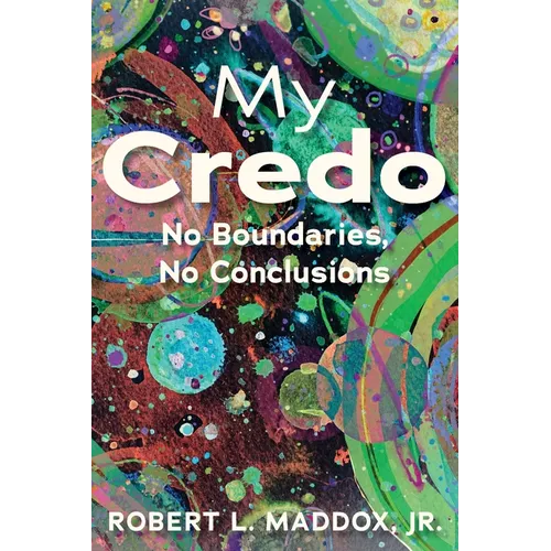 My Credo: No Boundaries, No Conclusions