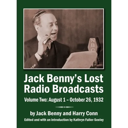 Jack Benny's Lost Radio Broadcasts Volume Two (hardback): August 1 - October 26, 1932