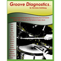 Groove Diagnostics: Master 1000's of Drum Set Beats and Fills in Different Musical Styles!