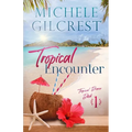 Tropical Encounter (Tropical Breeze Book 1)