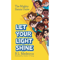Let Your Light Shine: The Mighty Saints Unite