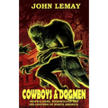 Cowboys & Dogmen: Skinwalkers, Werewolves, and Hellhounds of North America