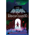 Los Fantasmas de Rancho Espanto / The Ghosts of Rancho Espanto (Spanish Edition)