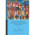 Brains Confounded by the Ode of Abū Shādūf Expounded: Volume One