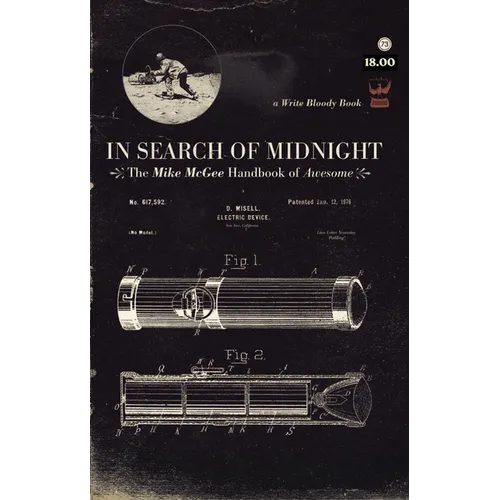 In Search of Midnight: The Mike McGee Handbook of Awesome