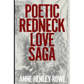 Poetic Redneck Love Saga
