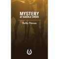 Mystery at Saddle Creek: The Saddle Creek Series