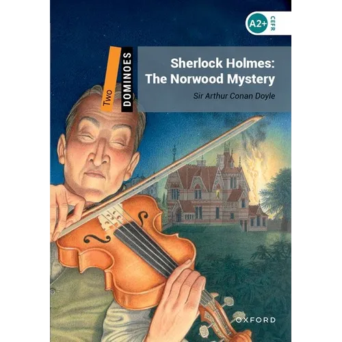 Dominoes, New Edition: Level 2: 700-Word Vocabularysherlock Holmes: The Norwood Mystery