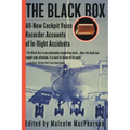 The Black Box: All-New Cockpit Voice Recorder Accounts of In-Flight Accidents
