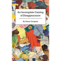 An Incomplete Catalog of Disappearance
