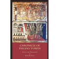 The Chronicle of Pseudo-Turpin: Book IV of the Liber Sancti Jacobi (Codex Calixtinus)