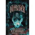 For the Outsider: Poems Inspired by H. P. Lovecraft