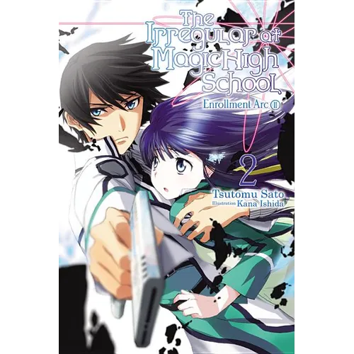 The Irregular at Magic High School, Vol. 2 (Light Novel): Enrollment Arc, Part II Volume 2