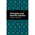 Fantastic and Horrific Stories