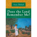 Does the Land Remember Me?: A Memoir of Palestine