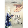 Bible Summary for Catholics