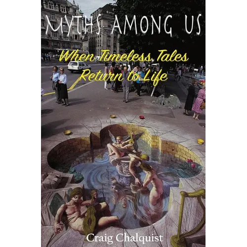 Myths Among Us: When Timeless Tales Return to Life