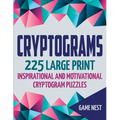 Cryptograms: 225 Large Print Inspirational and Motivational Cryptogram Puzzles