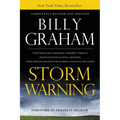 The Storm Warning: Whether Global Recession, Terrorist Threats, or Devastating Natural Disasters, These Ominous Shadows Must Bring Us Bac (Revised, Up